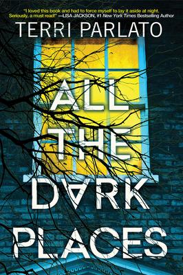 All the Dark Places: A Riveting Novel of Suspense with a Shocking Twist