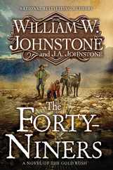 The Forty-Niners: A Novel of the Gold Rush Subscription