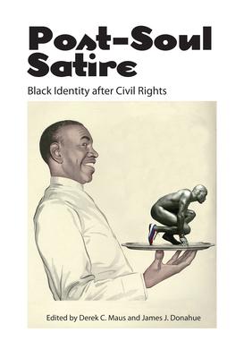 Post-Soul Satire: Black Identity After Civil Rights