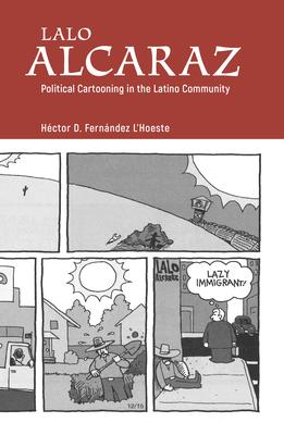 Lalo Alcaraz: Political Cartooning in the Latino Community Subscription