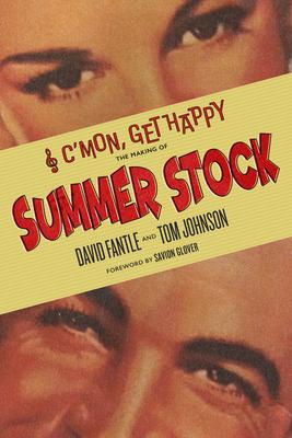 C'Mon, Get Happy: The Making of Summer Stock