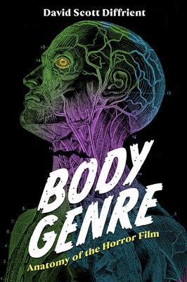 Body Genre: Anatomy of the Horror Film