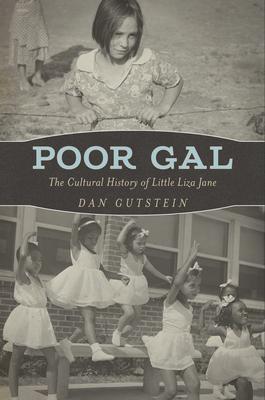 Poor Gal: The Cultural History of Little Liza Jane