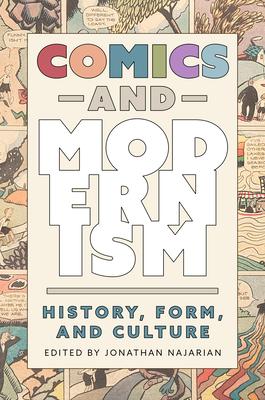 Comics and Modernism: History, Form, and Culture