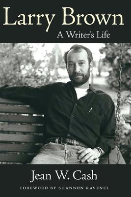 Larry Brown: A Writer's Life