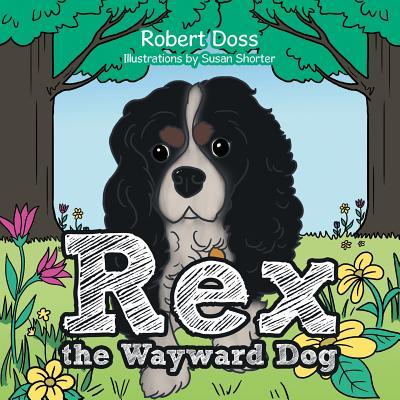 Rex the Wayward Dog