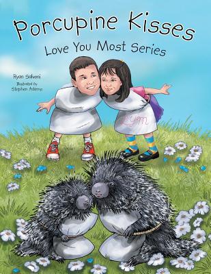 Porcupine Kisses: Love You Most Series