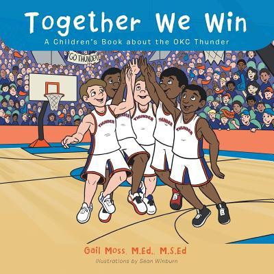 Together We Win: A Children's Book about the OKC Thunder