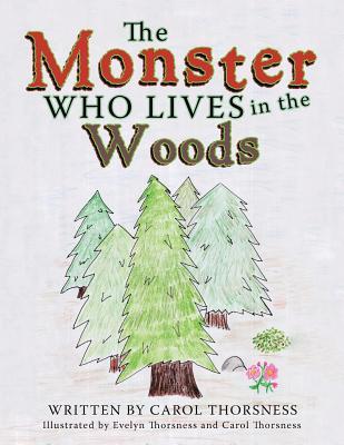 The Monster Who Lives in the Woods