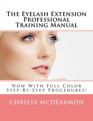 The Eyelash Extension Professional Training Manual