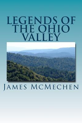 Legends of the Ohio Valley: Thrilling Incidents of Indian Warfare