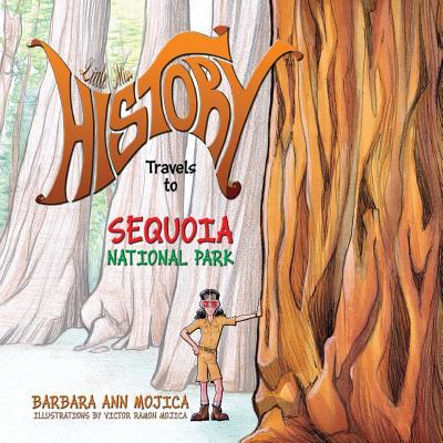 Little Miss HISTORY Travels to SEQUOIA National Park