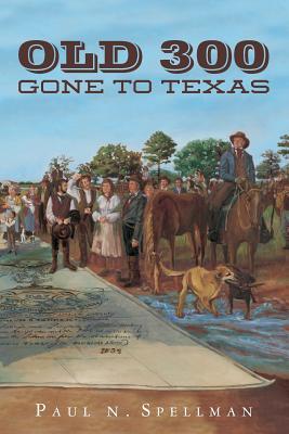 Old 300: Gone To Texas