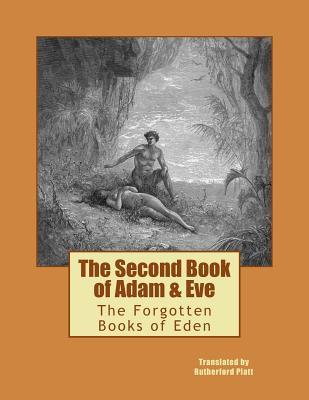 The Second Book of Adam & Eve: The Forgotten Books of Eden