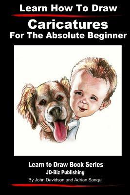 Learn How to Draw Caricatures For the Absolute Beginner