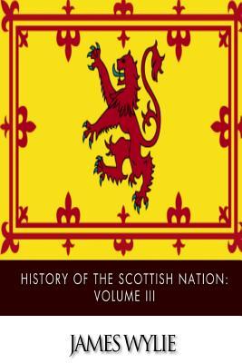 History of the Scottish Nation: Volume III: From Union of Scots and Picts, A.D. 843, to Death of Alexander III, A.D. 1286