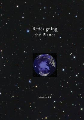 Redesigning the Planet: Global Ecological Design