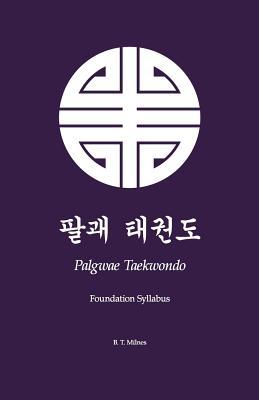 Palgwae Taekwondo: Foundation Syllabus Subscription