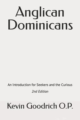 Anglican Dominicans: An introduction for seekers and the curious