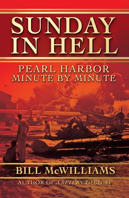 Sunday in Hell: Pearl Harbor Minute by Minute