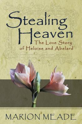 Stealing Heaven: The Love Story of Heloise and Abelard Subscription