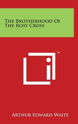 The Brotherhood Of The Rosy Cross