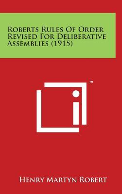 Roberts Rules of Order Revised for Deliberative Assemblies (1915)