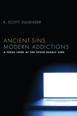 Ancient Sins . . . Modern Addictions: A Fresh Look at the Seven Deadly Sins Subscription