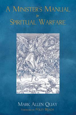 A Minister's Manual for Spiritual Warfare