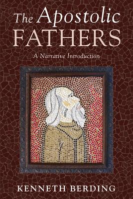 The Apostolic Fathers: A Narrative Introduction Subscription