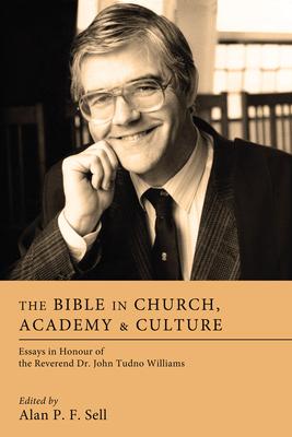 The Bible in Church, Academy, and Culture