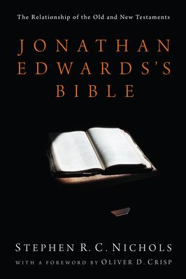 Jonathan Edwards's Bible: The Relationship of the Old and New Testaments Subscription