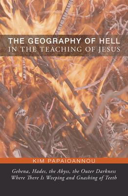 The Geography of Hell in the Teaching of Jesus