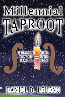 Millennial Taproot: The LORD God of Israel = God the Son Subscription