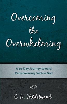 Overcoming the Overwhelming