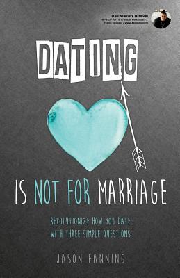 Dating Is Not for Marriage