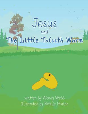 Jesus and The Little Tolaath Worm