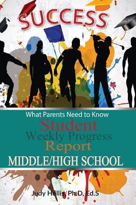 What Parents Need to Know Student Weekly Progress Report Middle/High School