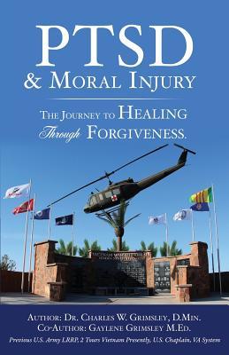 PTSD & Moral Injury: The Journey to Healing Through Forgiveness