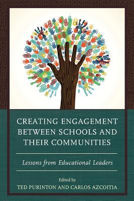 Creating Engagement between Schools and their Communities: Lessons from Educational Leaders