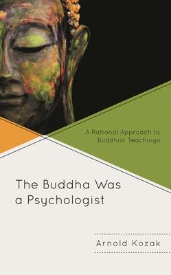Buddha Was a Psychologist: A Rational Approach to Buddhist Teachings Subscription