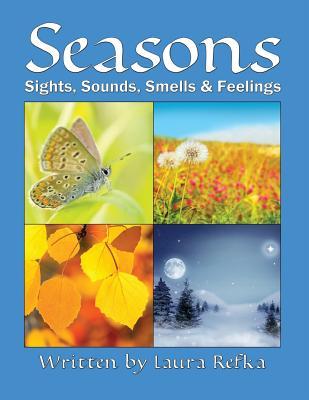 Seasons: Sights, Sounds, Smells and Feelings