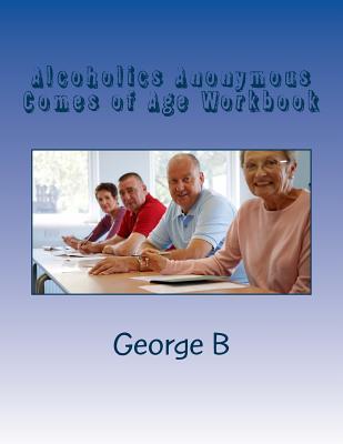 Alcoholics Anonymous Comes of Age Workbook