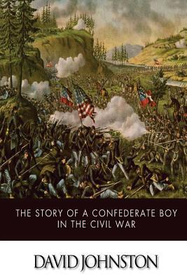 The Story of a Confederate Boy in the Civil War