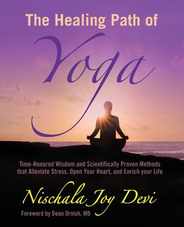 The Healing Path of Yoga: Time-Honored Wisdom and Scientifically Proven Methods that Alleviate Stress, Open Your Heart, and Enrich your Life Subscription