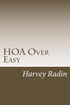 HOA Over Easy: For Those Proudly (Bravely?) Serving on HOA Boards & Committees