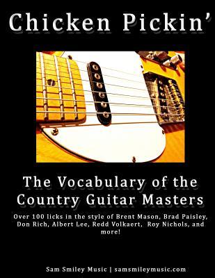 Chicken Pickin': The Vocabulary of the Country Guitar Masters