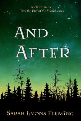 And After: Until the End of the World, Book 2