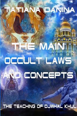 The Teaching of Djwhal Khul - The main occult laws and concepts