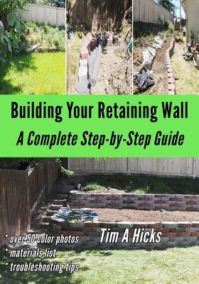 Building Your Retaining Wall: A Complete Step-by-Step Guide